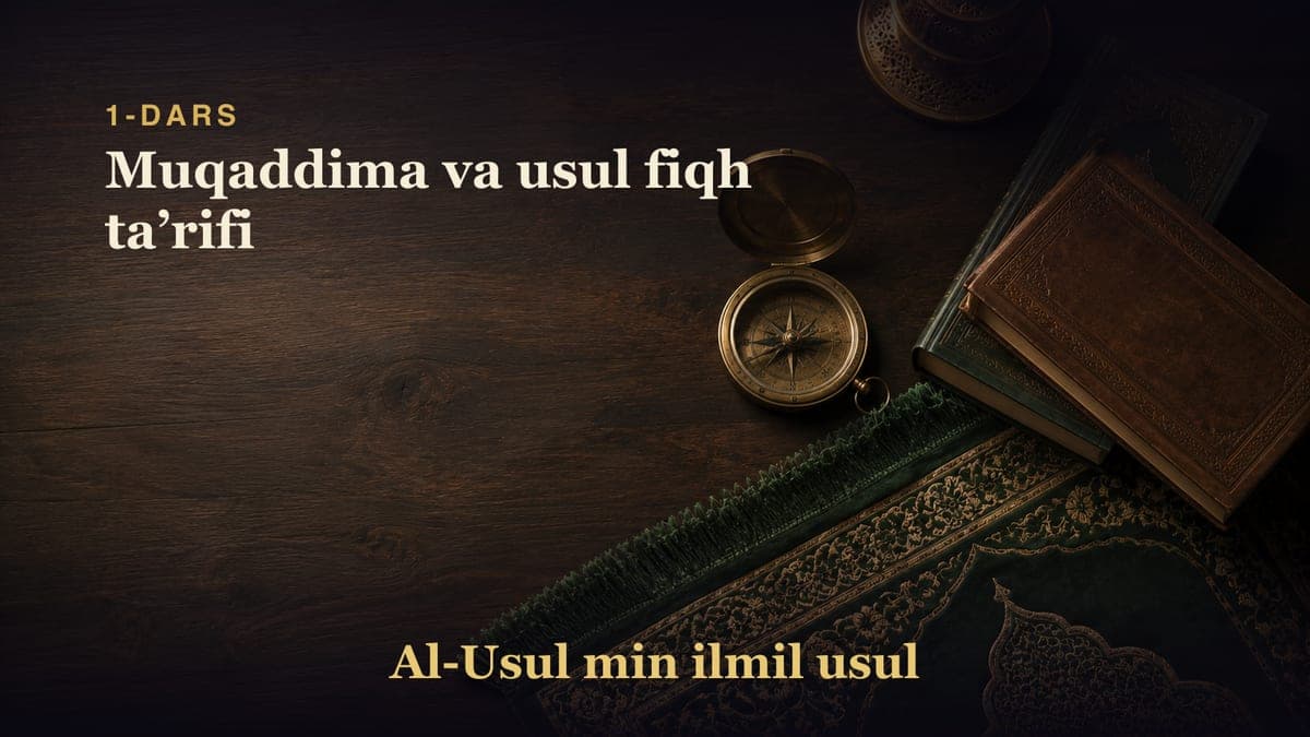 1-dars: Muqaddima va usul fiqh taʼrifi