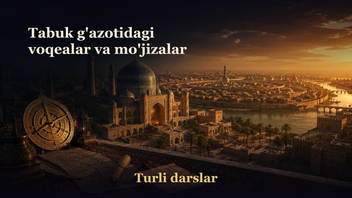 42-dars. Tabuk g'azoti (davomi)