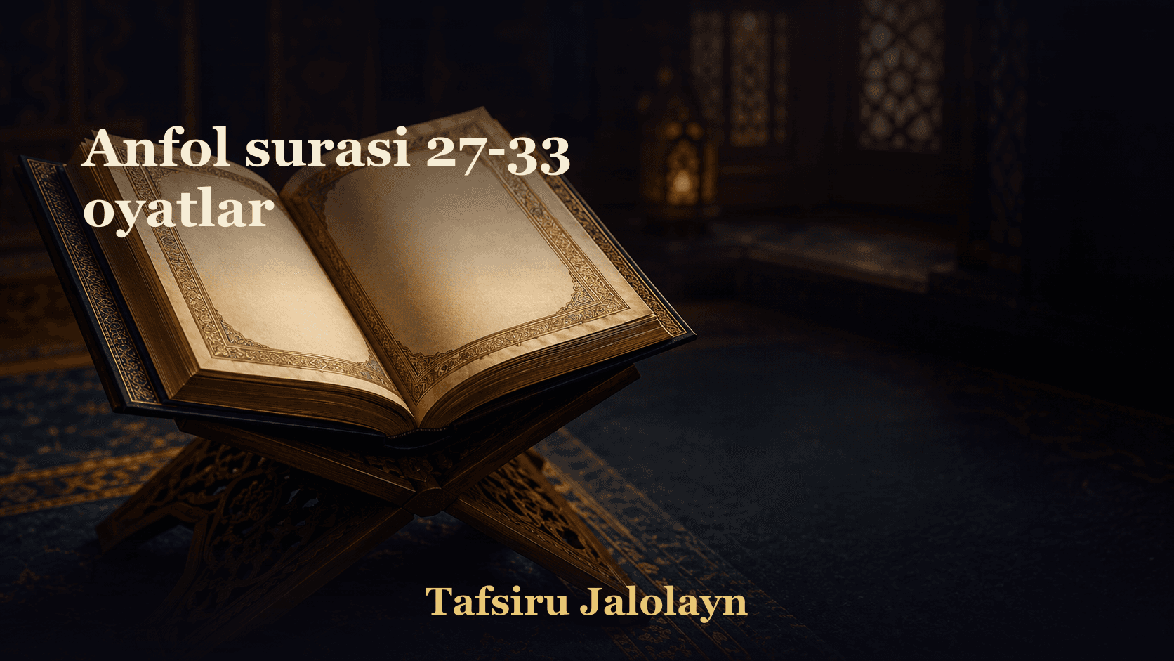 Anfol surasi 27-33 oyatlar