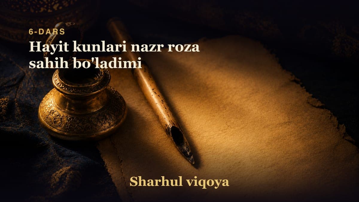 6 Hayit kunlari nazr roza sahih bo'ladimi