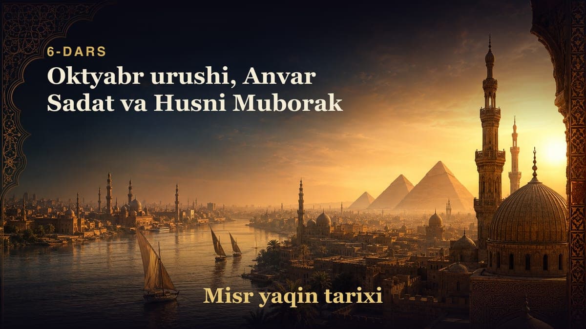 Misr yaqin tarixi 6-dars | Oktyabr urushi, Anvar Sadat va Husni Muborak