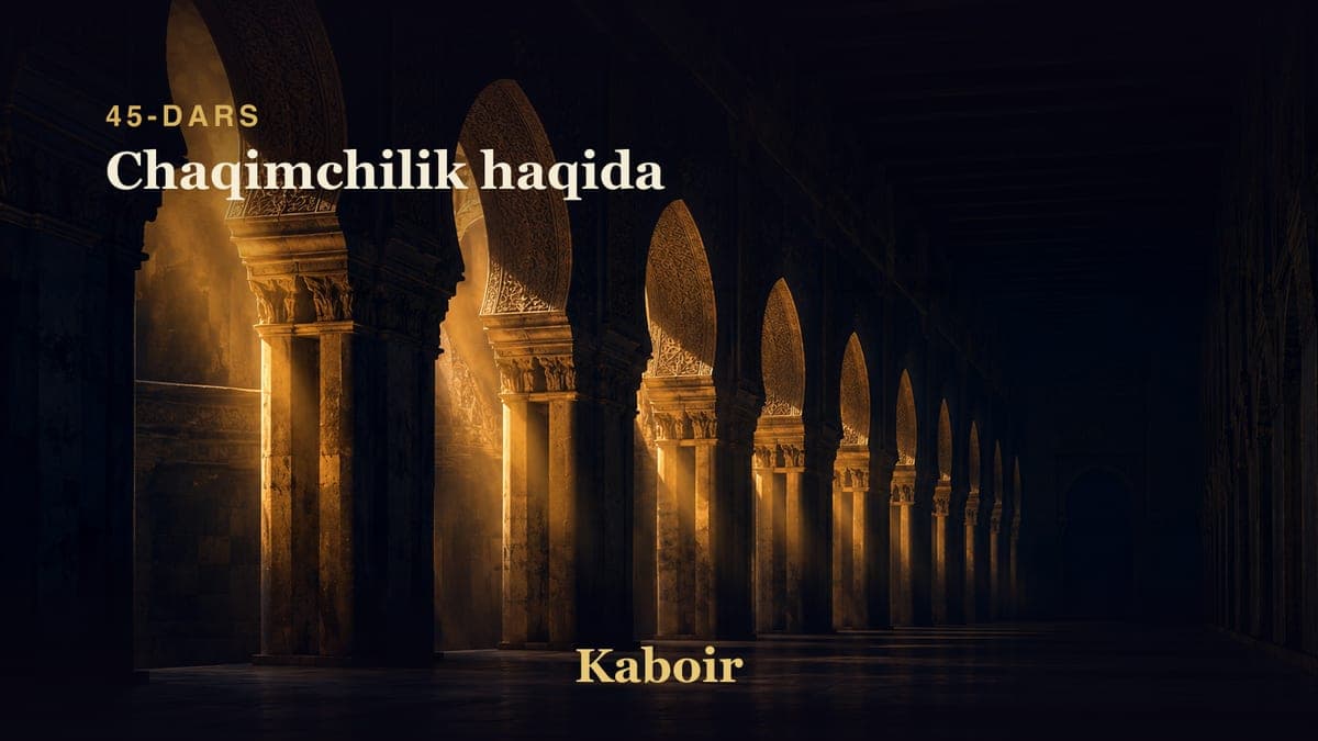 45 Chaqimchilik haqida