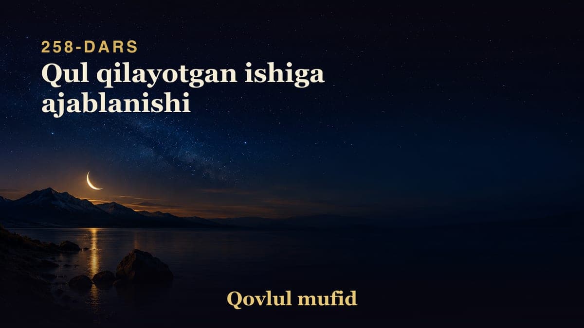 258 Qul qilayotgan ishiga ajablanishi