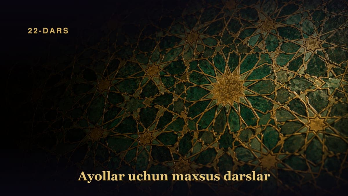 22-dars. Ayol biron sababsiz eridan taloq yoki xul’ni so‘rashining haromligi