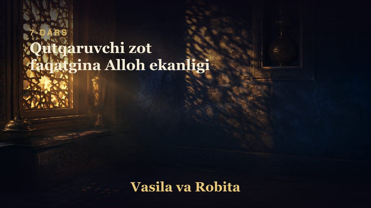 07 Qutqaruvchi zot faqatgina Alloh ekanligi