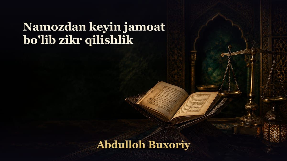 Namozdan keyin jamoat bo'lib zikr qilishlik