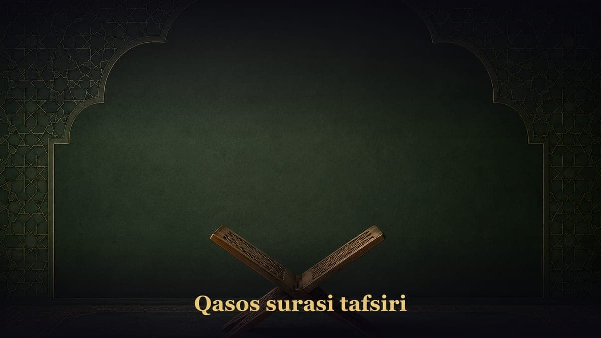 Qasos surasi tafsiri