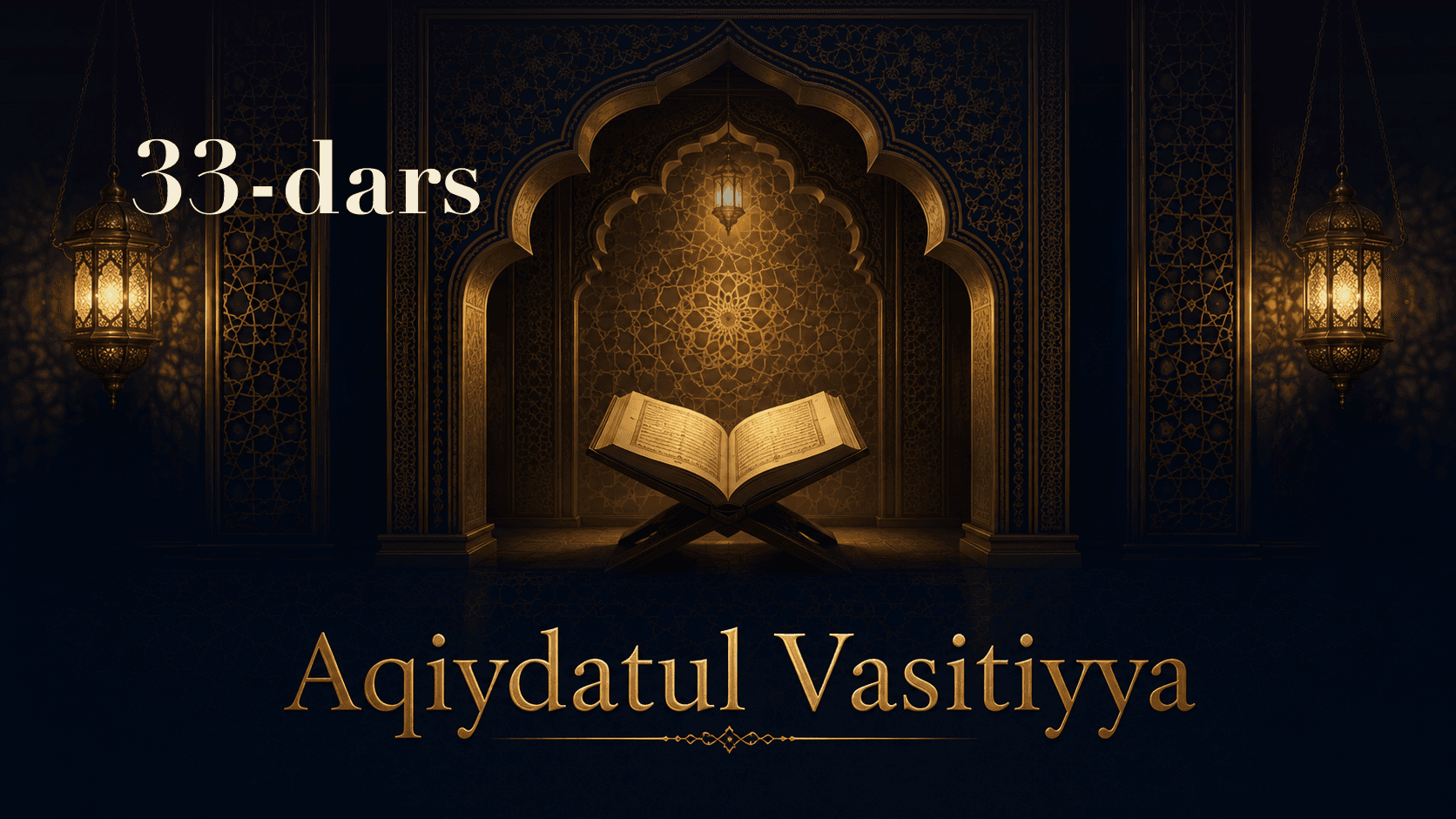 Aqiydatul Vasitiyya 33-dars
