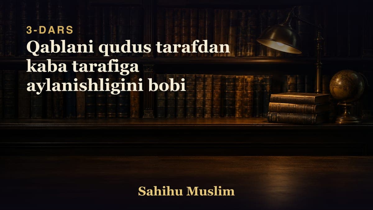 03 Qablani qudus tarafdan kaba tarafiga aylanishligini bobi