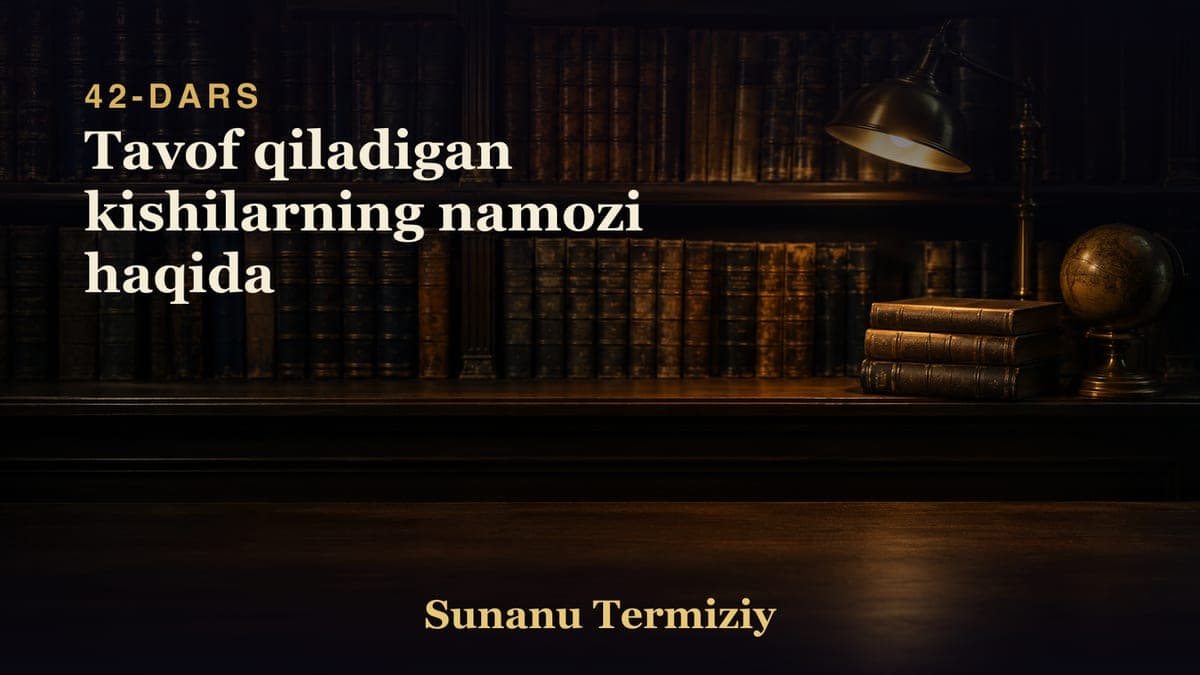042 Tavof qiladigan kishilarning namozi haqida