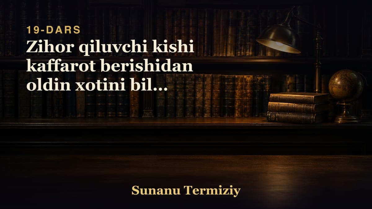 19 Zihor qiluvchi kishi kaffarot berishidan oldin xotini bilan jimo qilib qo'ysa shuni to'g'risida