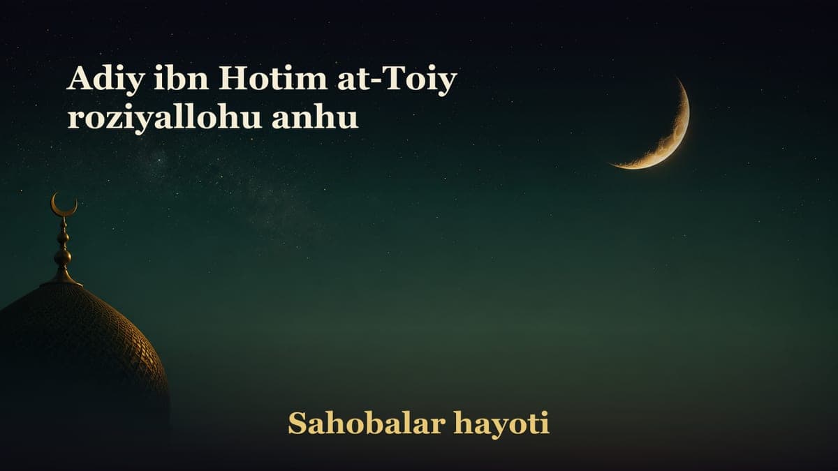 Adiy ibn Hotim at-Toiy roziyallohu anhu