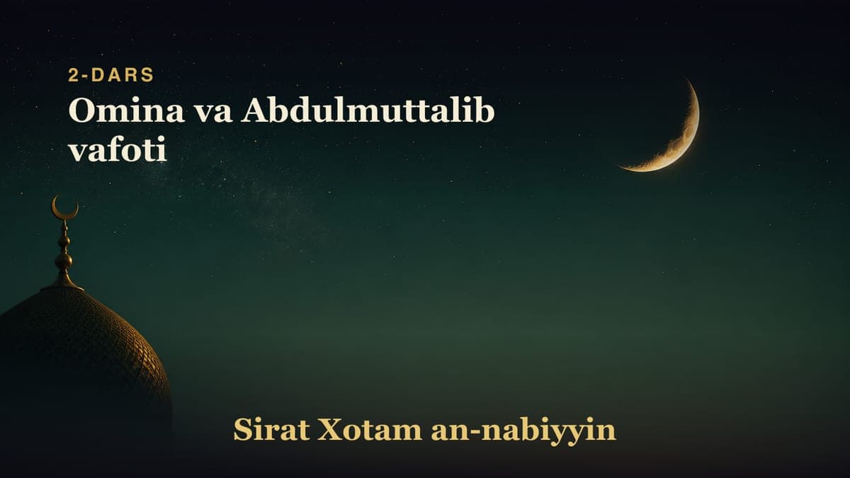 2-dars: Omina va Abdulmuttalib vafoti
