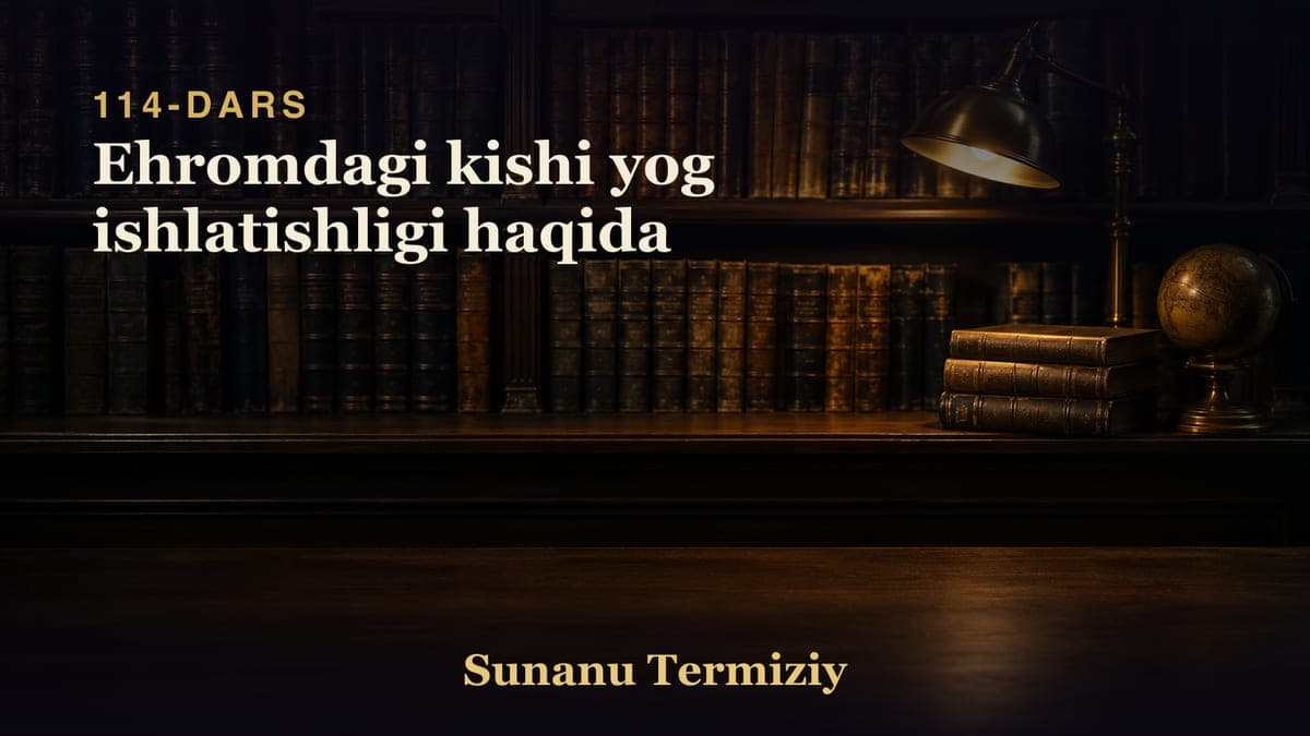 114 Ehromdagi kishi yog ishlatishligi haqida