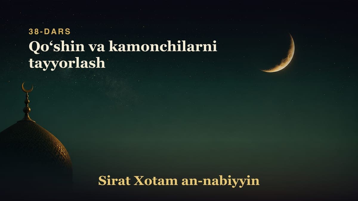 38-dars: Qoʻshin va kamonchilarni tayyorlash