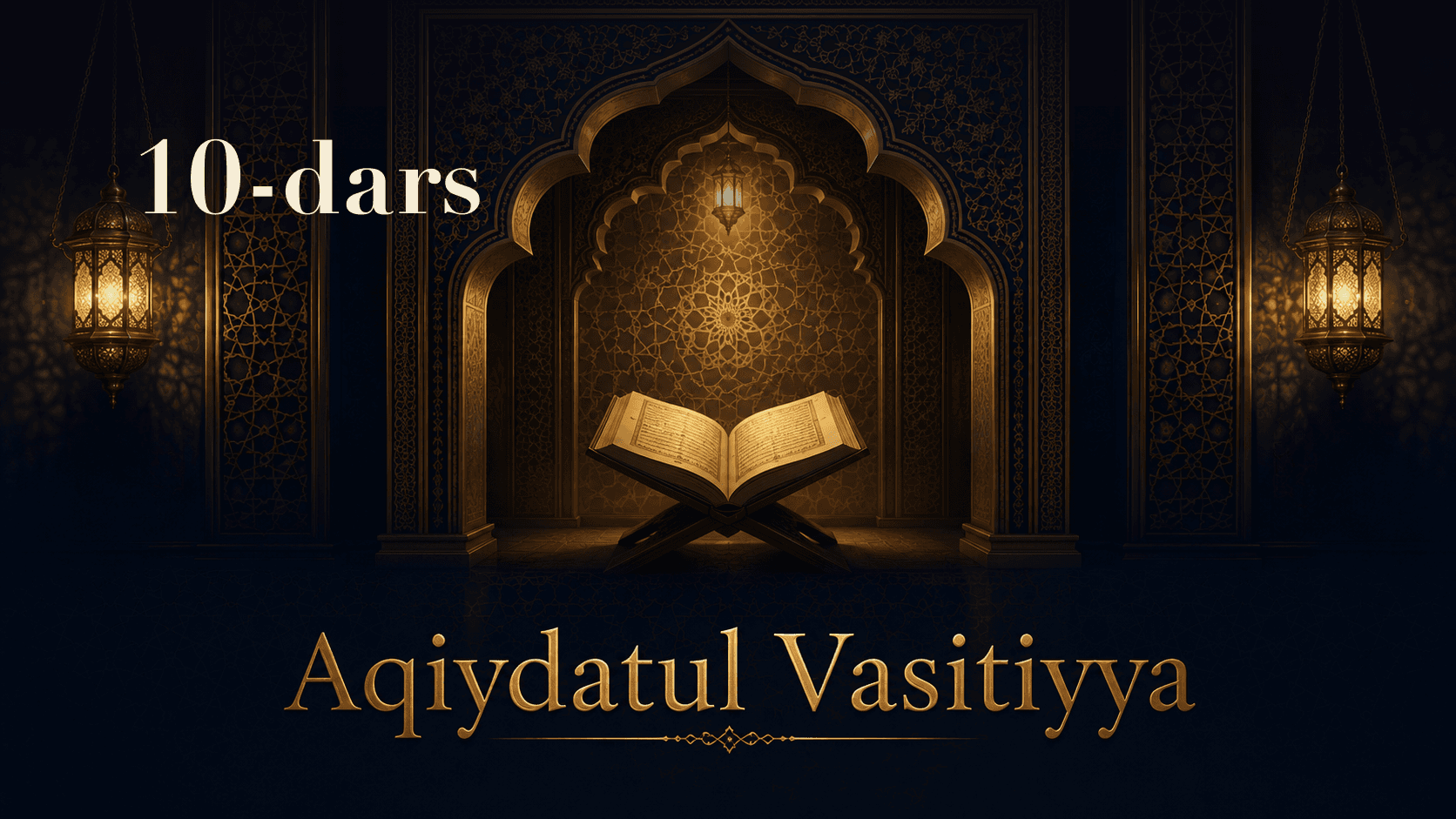 Aqiydatul Vasitiyya 10-dars