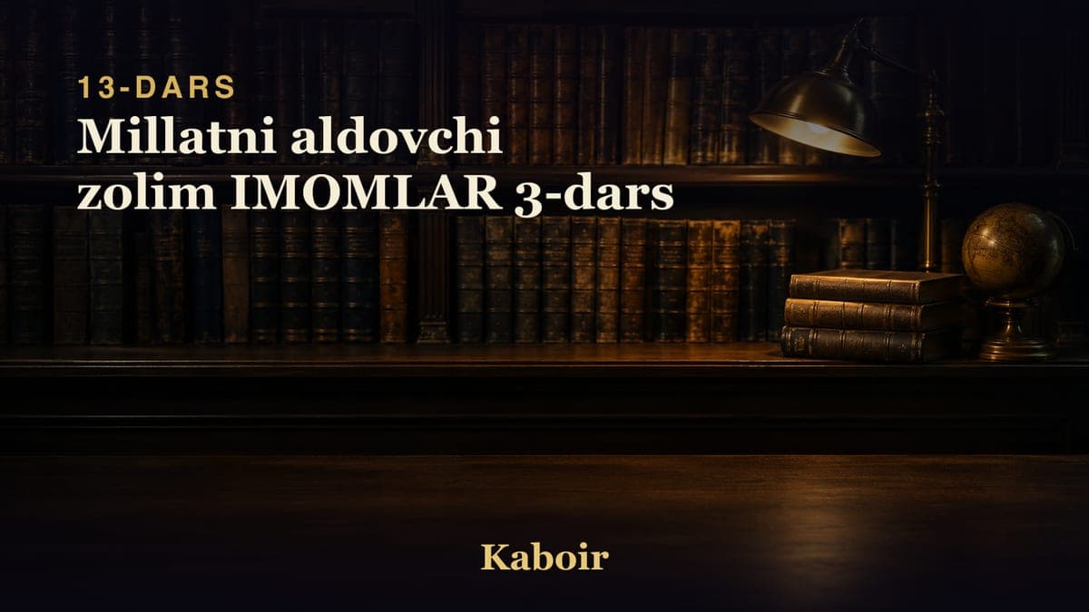 13 Millatni aldovchi zolim IMOMLAR 3-dars