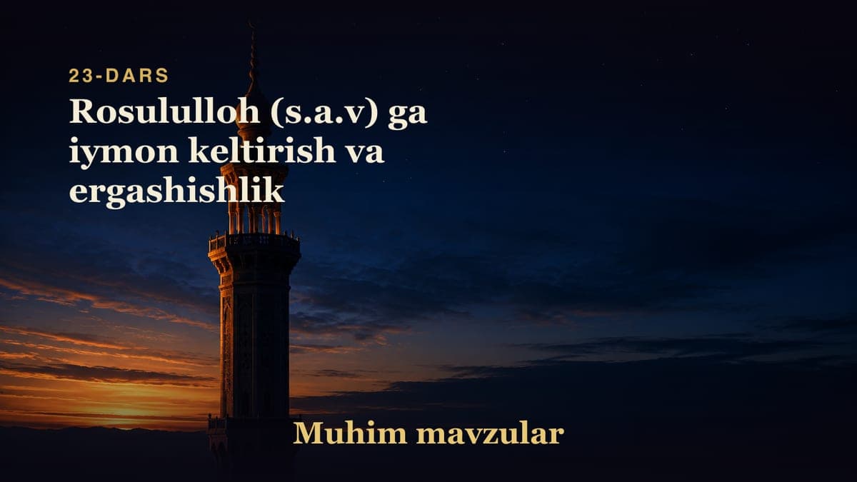 23 Rosululloh (s.a.v) ga iymon keltirish va ergashishlik