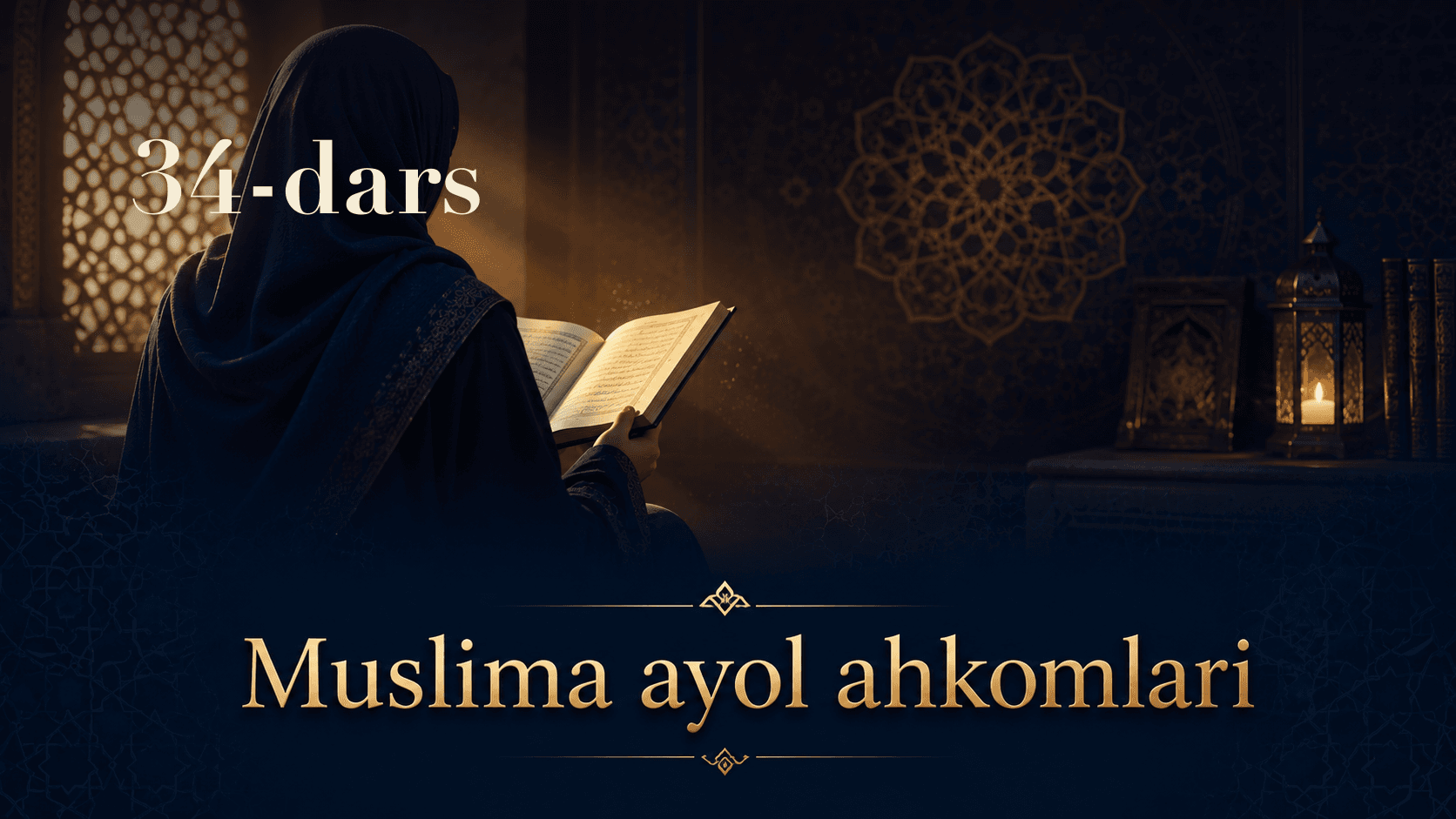 Muslima ayol ahkomlari 34-dars