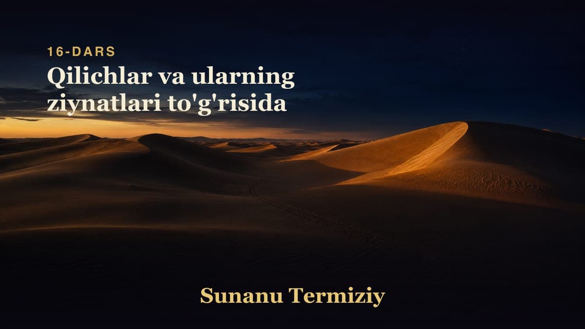 16 Qilichlar va ularning ziynatlari to'g'risida