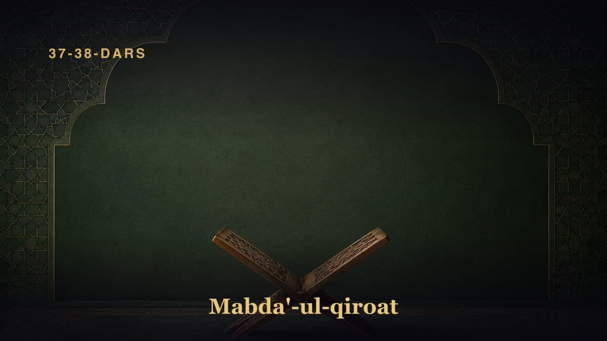 37-38-dars. 1-kitob