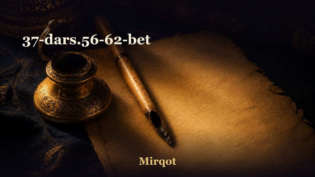 37-dars.56-62-bet