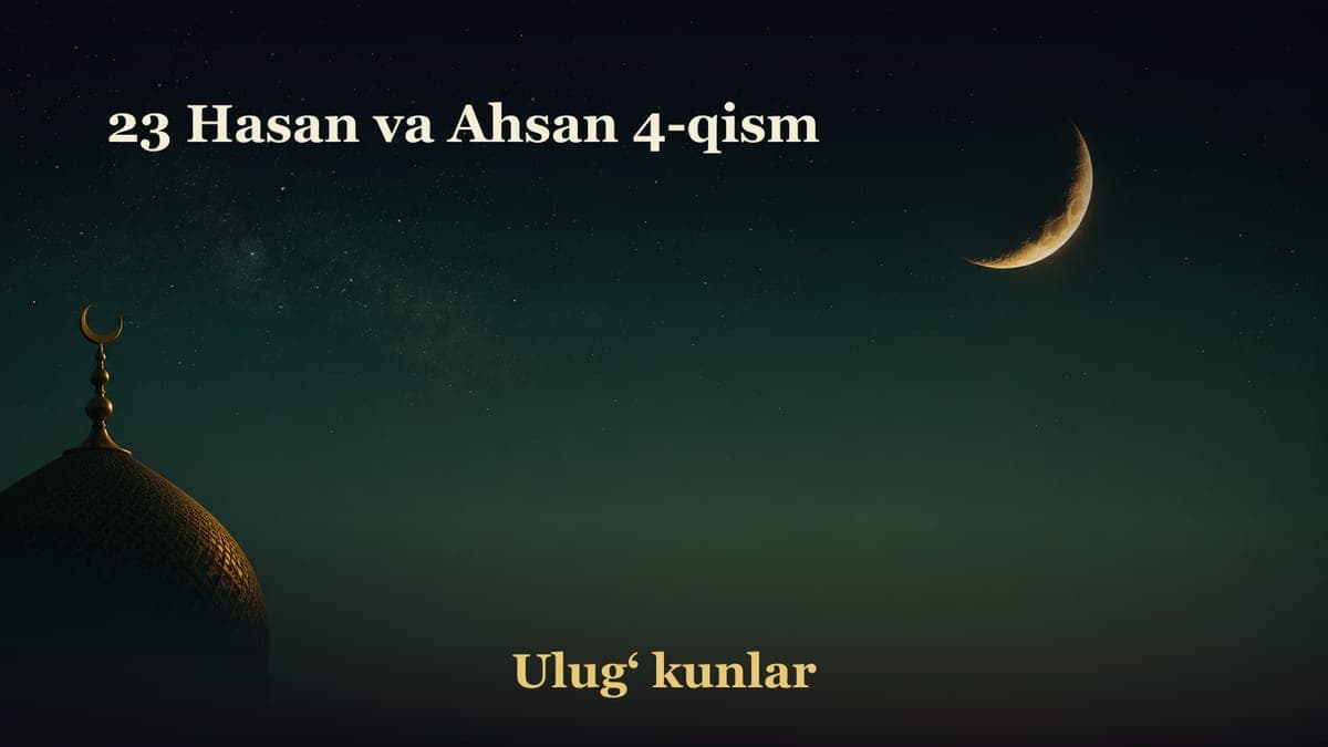 23 Hasan va Ahsan 4-qism