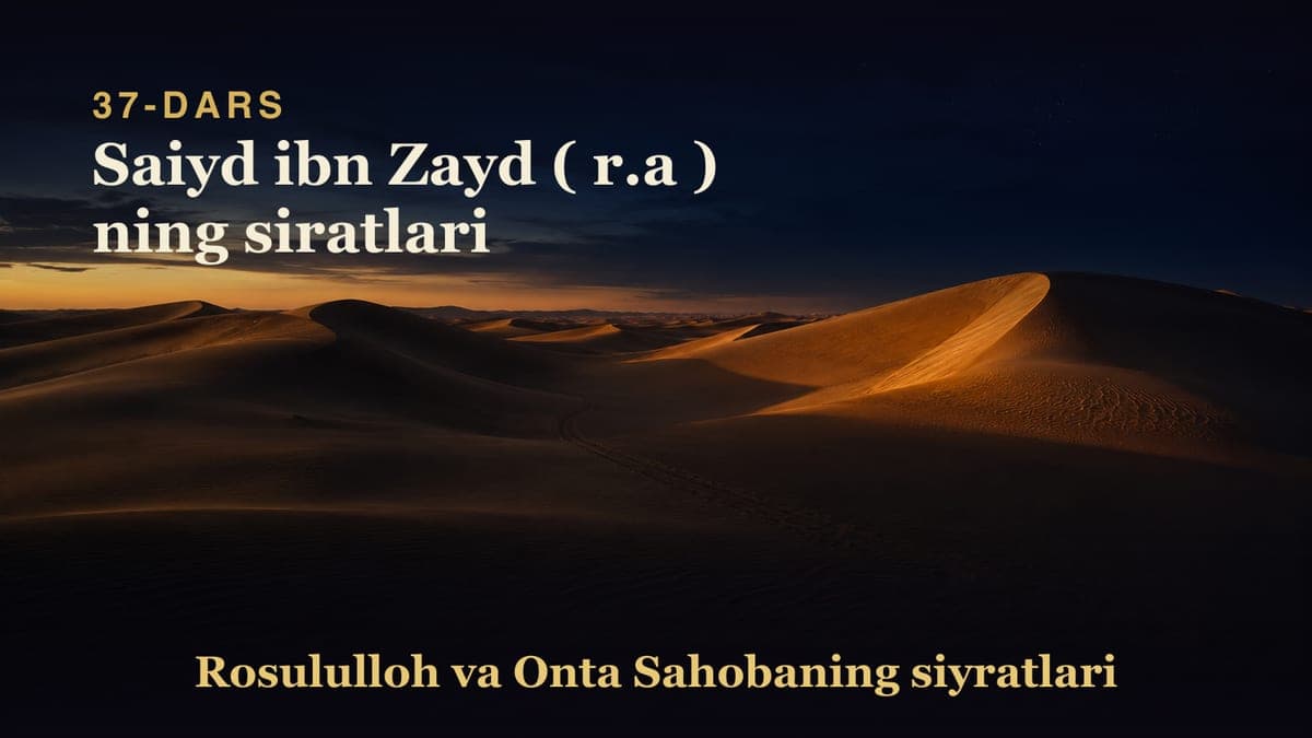 37 Saiyd ibn Zayd ( r.a ) ning siratlari