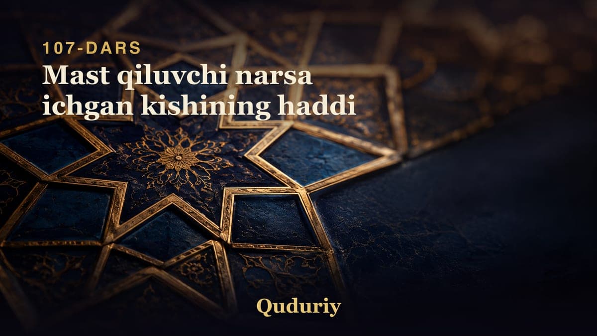 107 Mast qiluvchi narsa ichgan kishining haddi