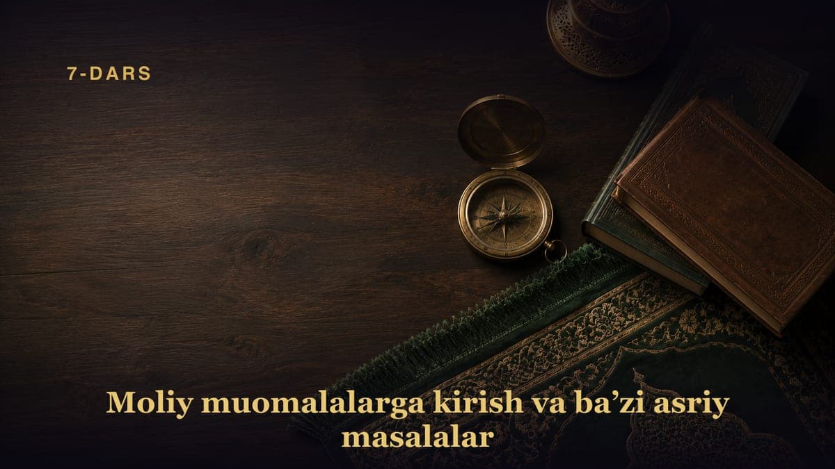 7 -dars.Bozorni egallab olish – manapoliya va g‘irromlik ya’ni savdo aldash hamda uning qimordan farqi bayoni