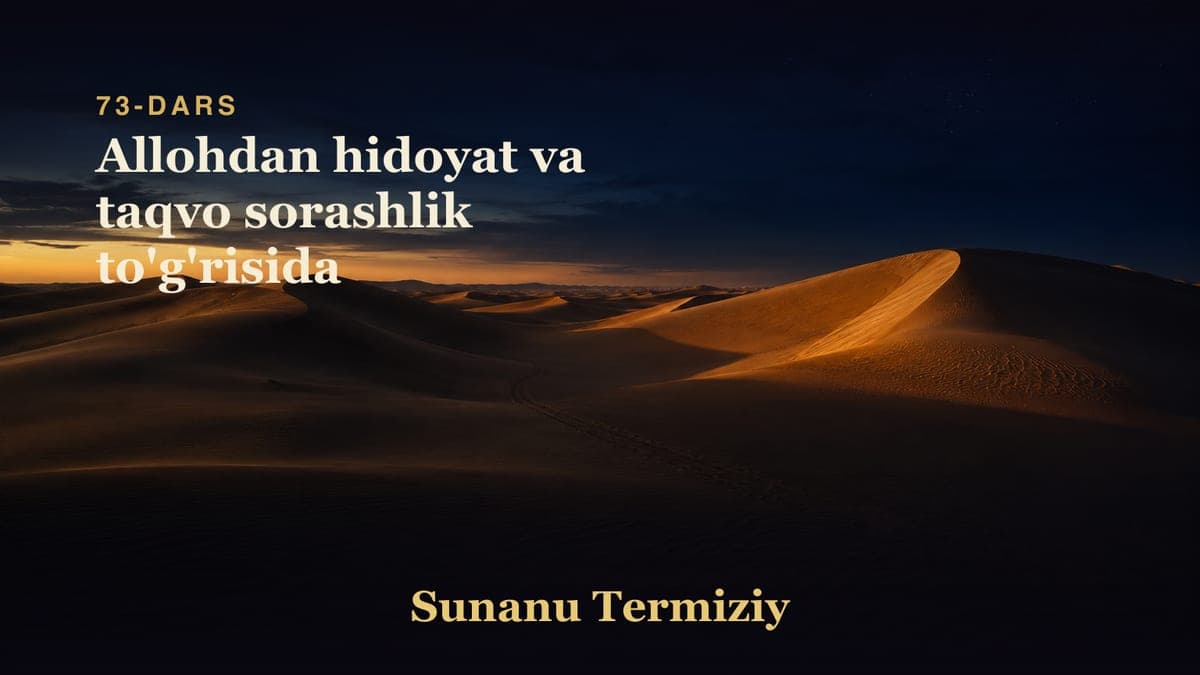 073 Allohdan hidoyat va taqvo sorashlik to'g'risida