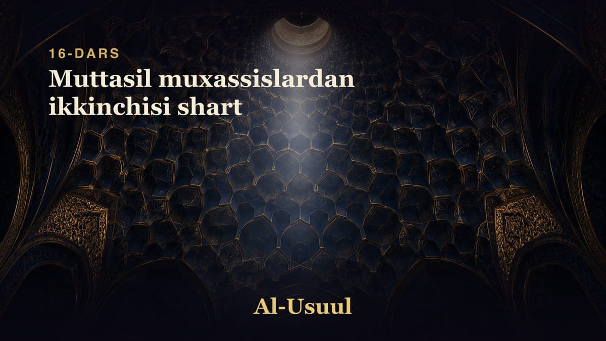 16 Muttasil muxassislardan ikkinchisi shart