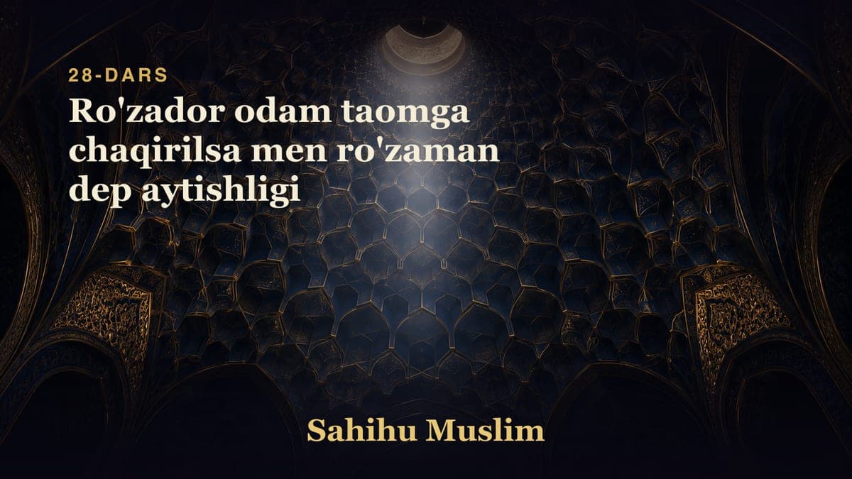 28 Ro'zador odam taomga chaqirilsa men ro'zaman dep aytishligi