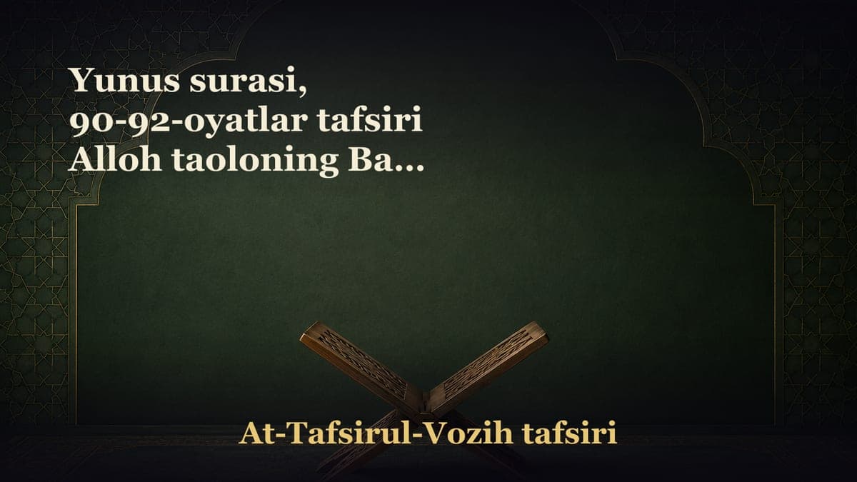 Yunus surasi, 90-92-oyatlar tafsiri Alloh taoloning Banu Isroilga najot berishi Fir’avn qo‘shinining dengizda g‘arq…