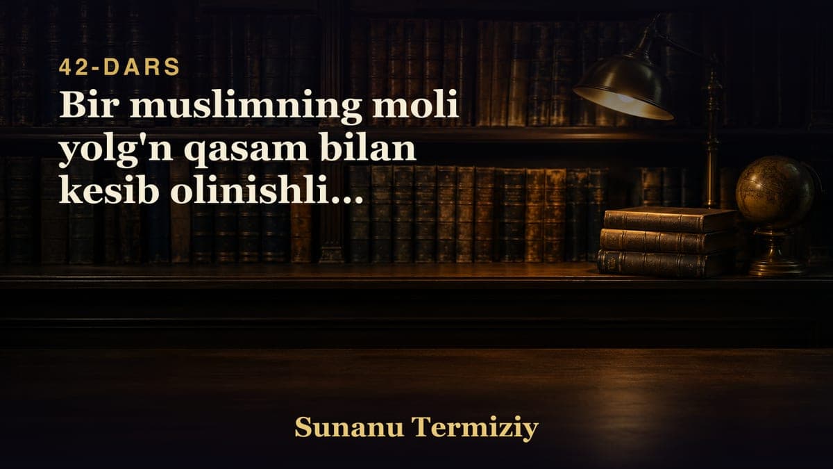 42 Bir muslimning moli yolg'n qasam bilan kesib olinishligi to'g'risida kelgan hadislarning bobi.