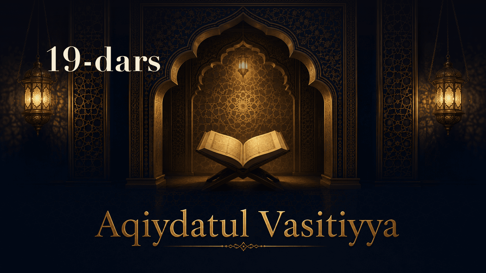 Aqiydatul Vasitiyya 19-dars