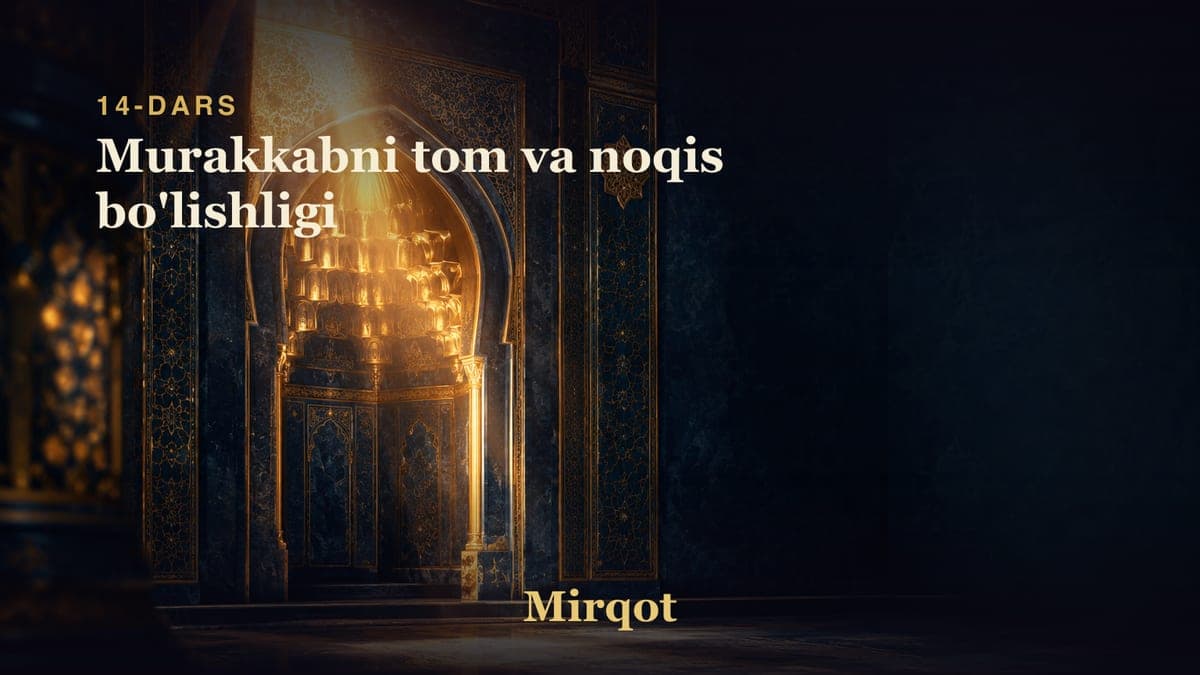 14 Murakkabni tom va noqis bo'lishligi