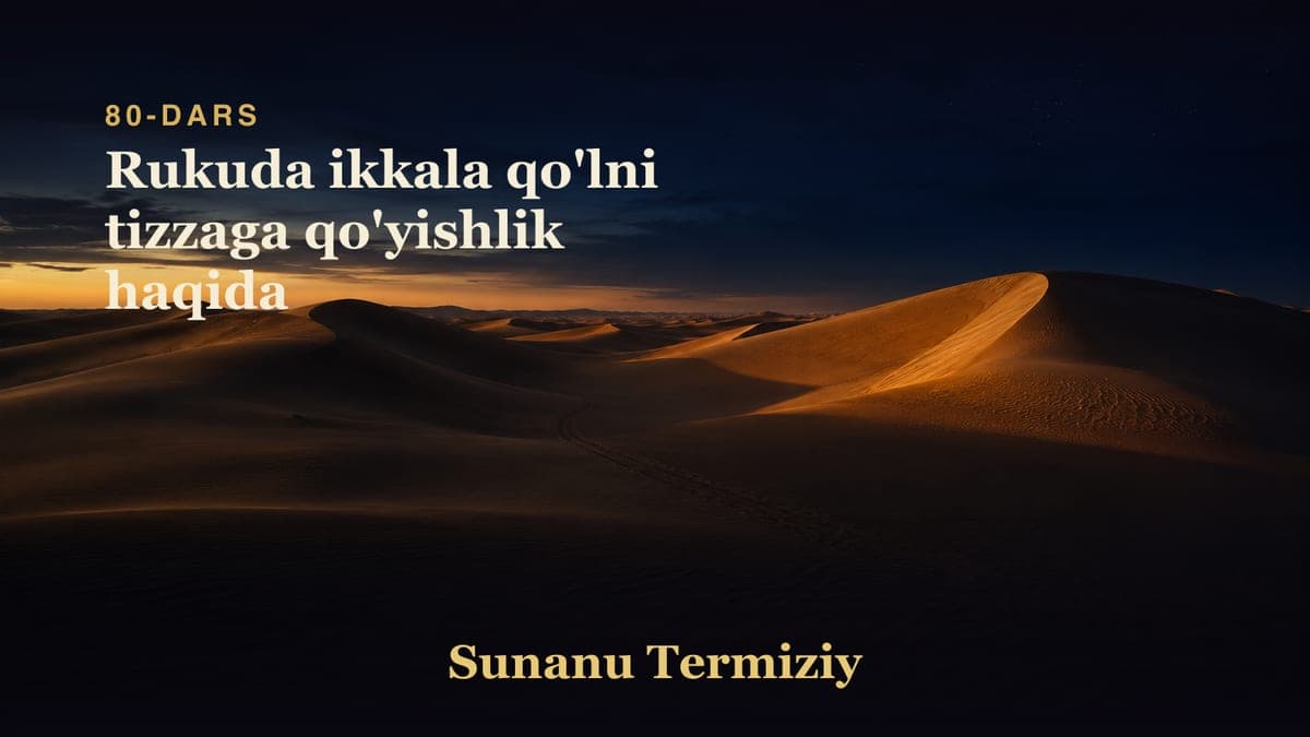 080 Rukuda ikkala qo'lni tizzaga qo'yishlik haqida