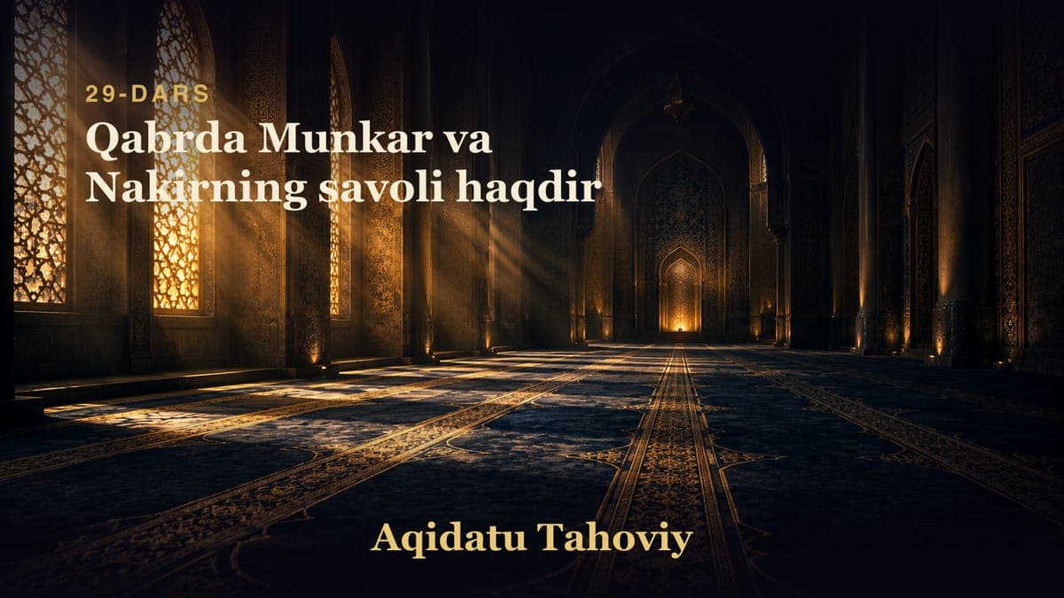 29 Qabrda Munkar va Nakirning savoli haqdir