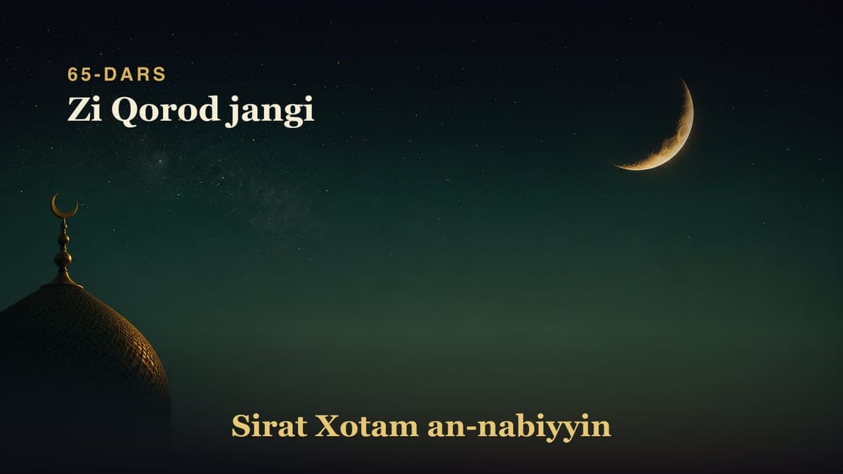 65-dars: Zi Qorod jangi