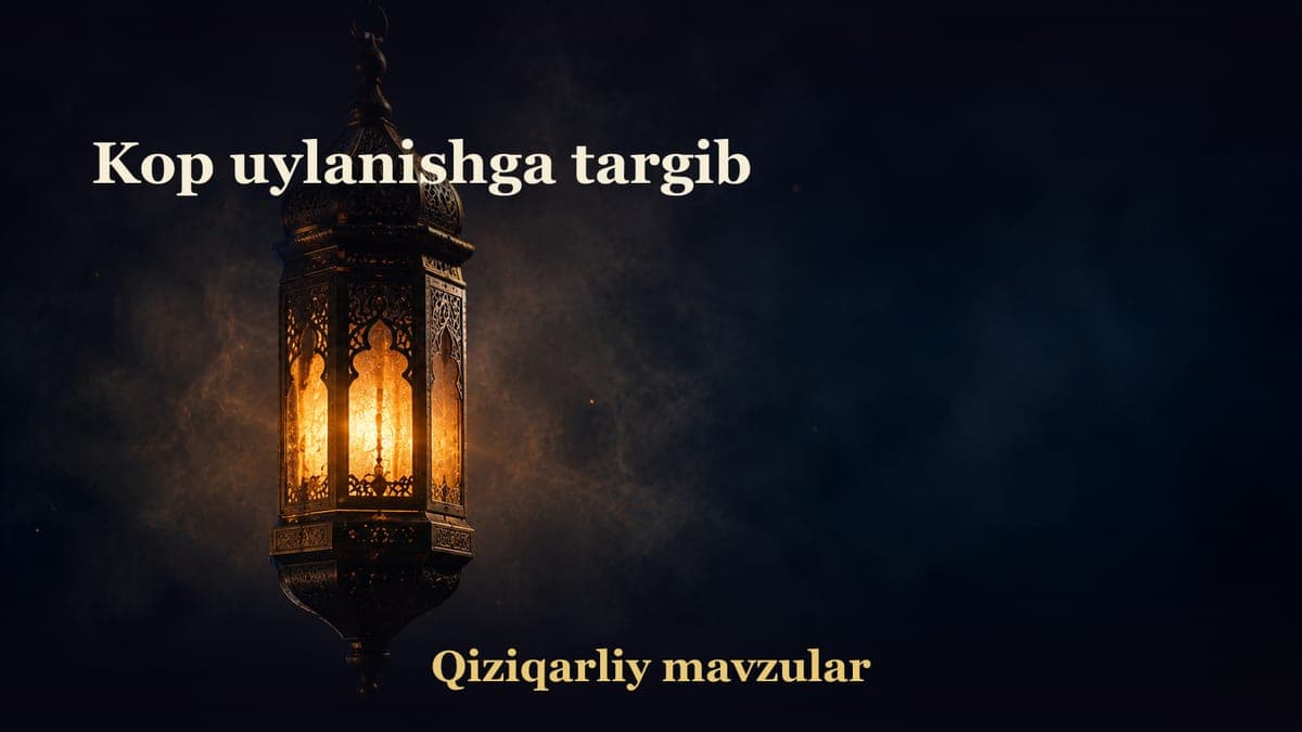 Kop uylanishga targib
