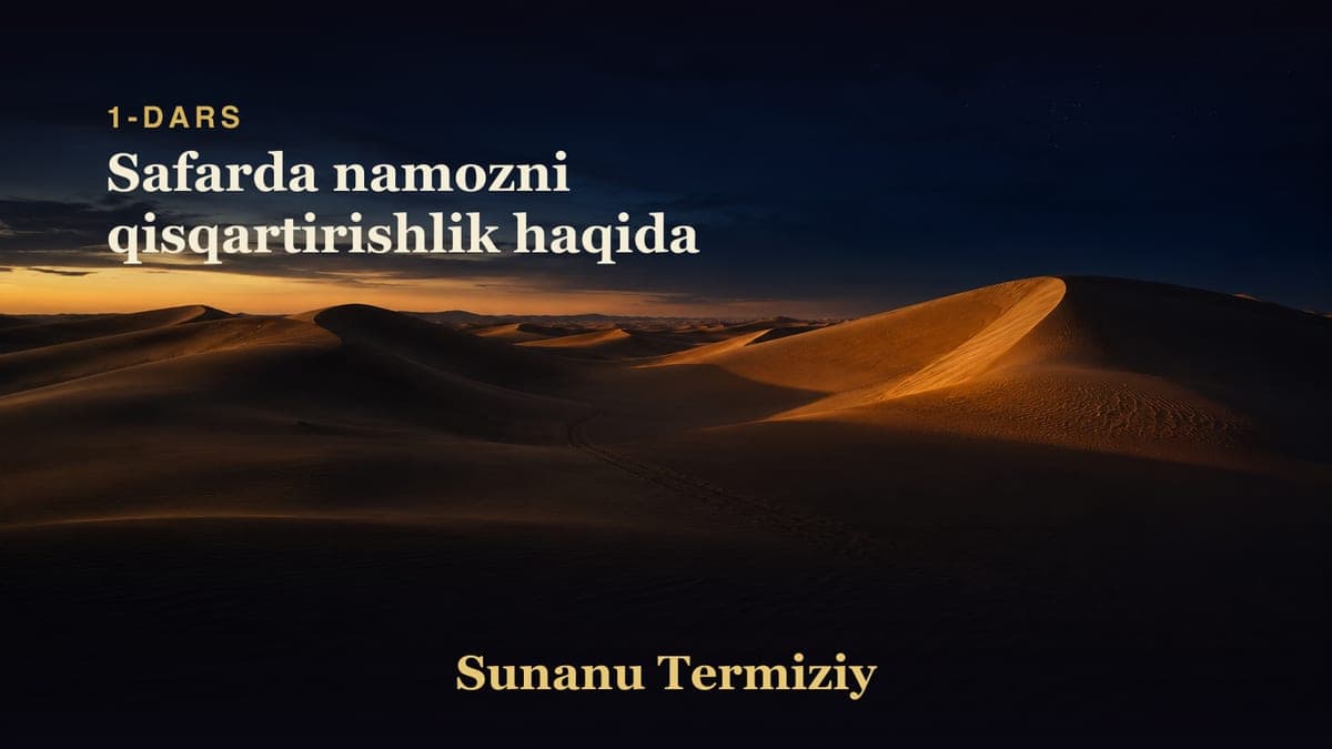 01 Safarda namozni qisqartirishlik haqida