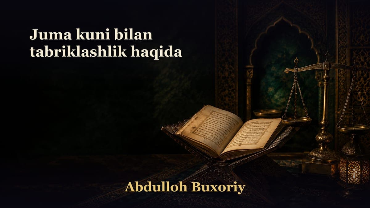 Juma kuni bilan tabriklashlik haqida