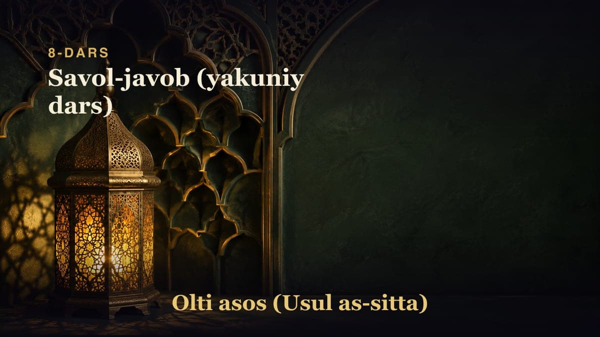 8-dars: Savol-javob (yakuniy dars)