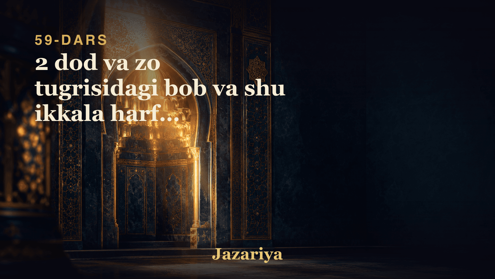 59 2 dod va zo tugrisidagi bob va shu ikkala harfni chiqarishlik yuli haqida