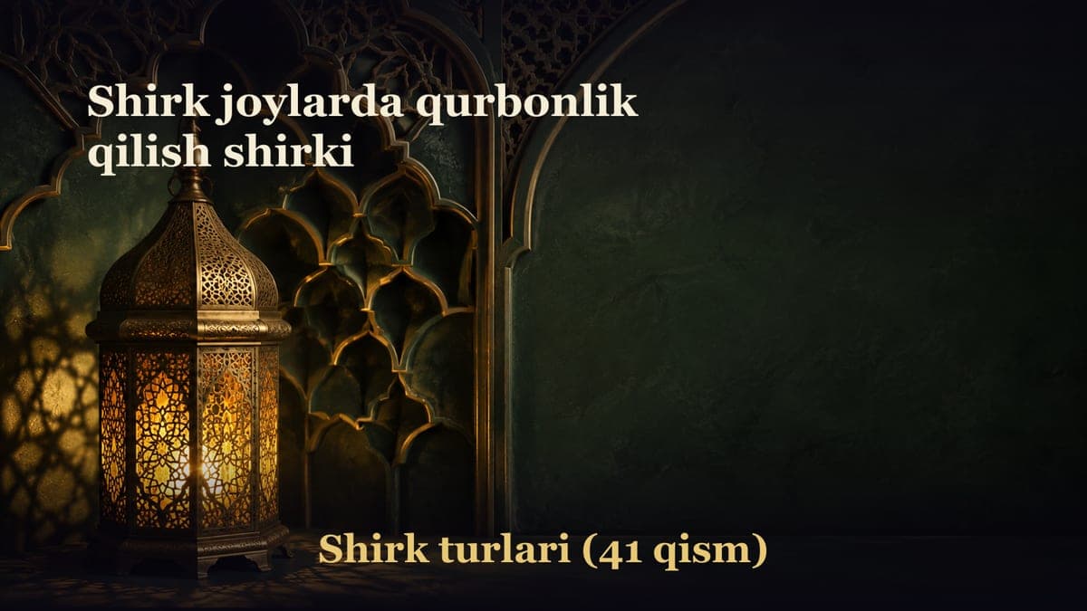 Shirk joylarda qurbonlik qilish shirki