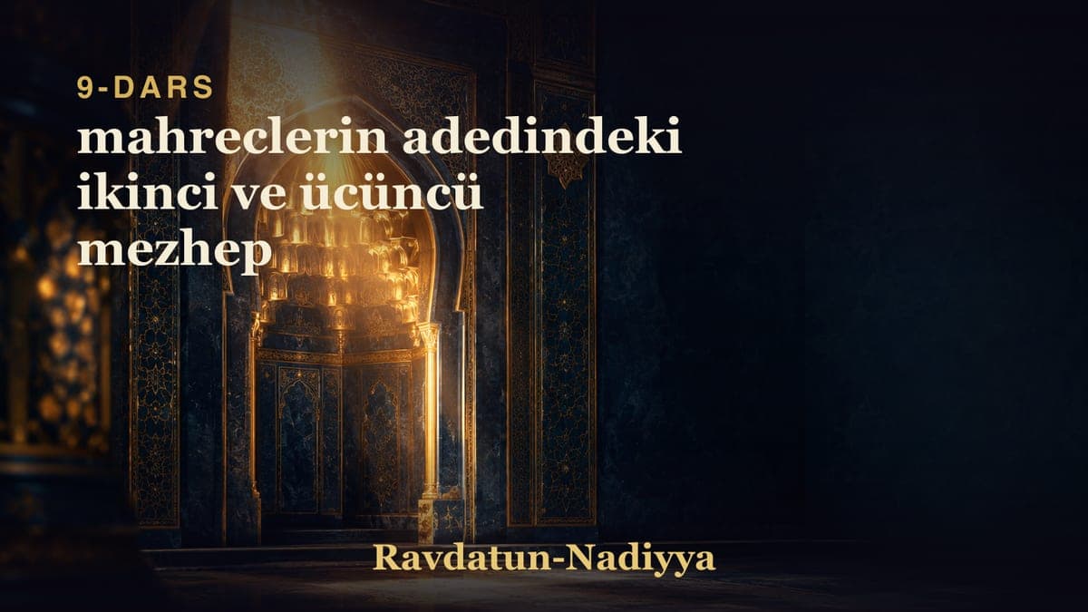 09 mahreclerin adedindeki ikinci ve ücüncü mezhep