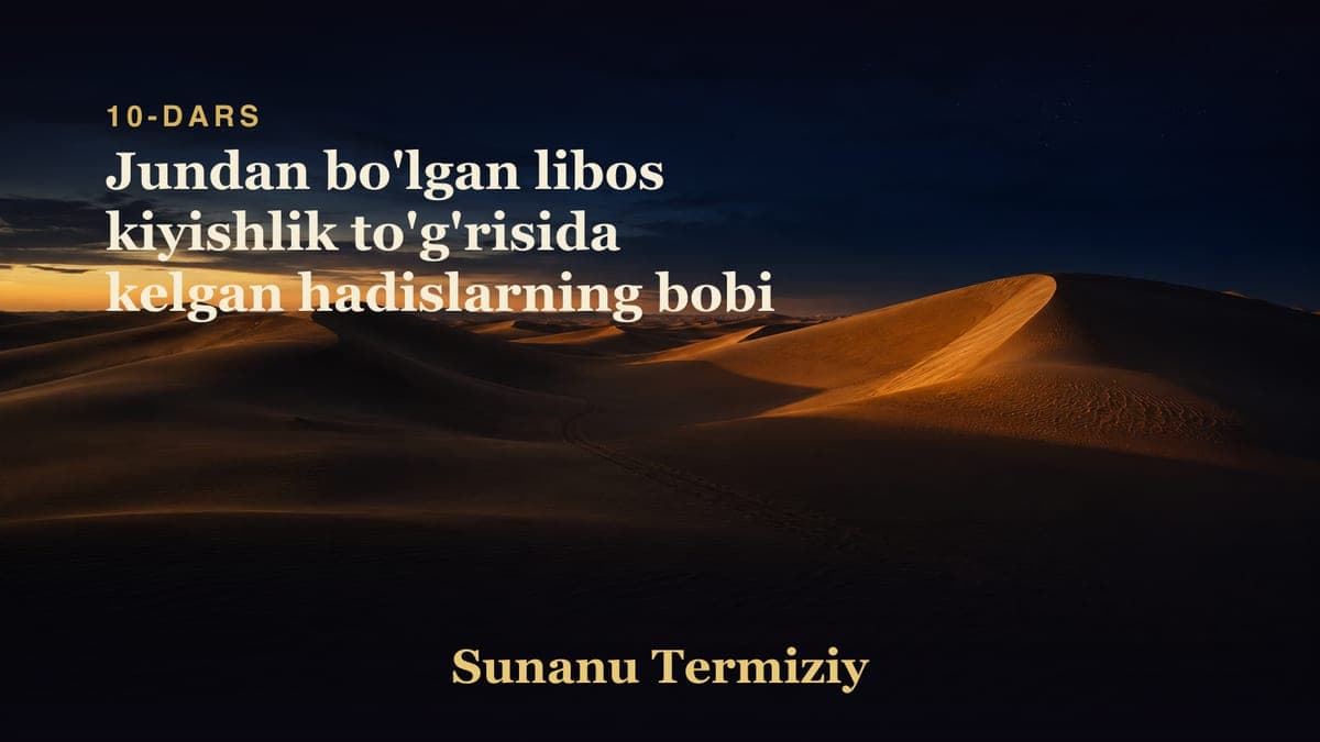 10 Jundan bo'lgan libos kiyishlik to'g'risida kelgan hadislarning bobi