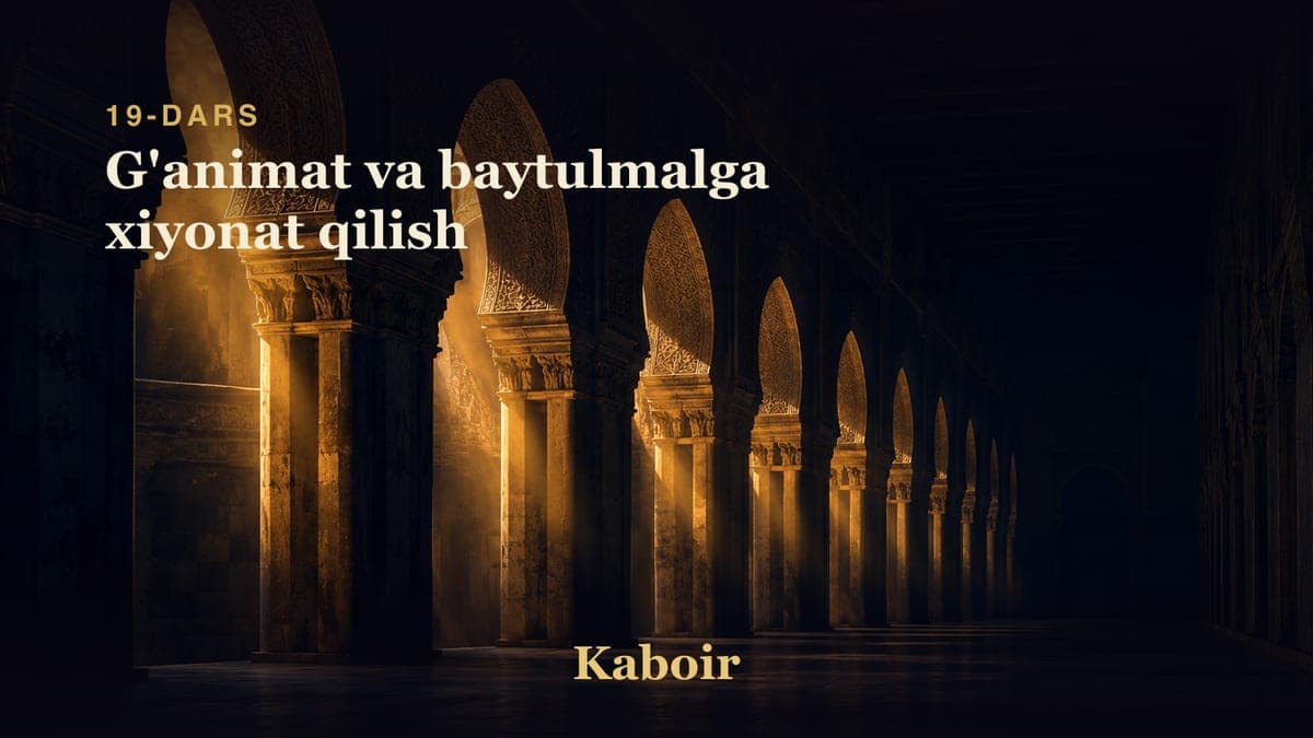 19 G'animat va baytulmalga xiyonat qilish