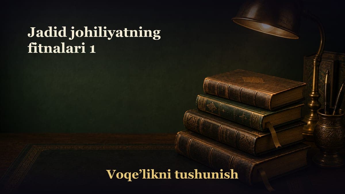 Jadid johiliyatning fitnalari 1